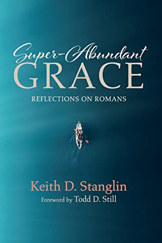 Super-Abundant Grace: Reflections on Romans (Kindle Edition)