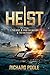 Heist: Trilogy. The Heist. ...