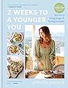 2 Weeks to a Younger You: Secrets to Living Longer and Feeling Fantastic (2 Weeks Series)