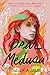 Dear Medusa: (A Novel in Verse)