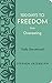 100 Days to Freedom from Overeating: Daily Devotional (New Life Freedom)