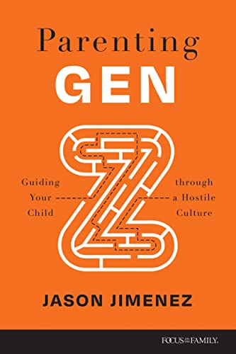 Parenting Gen Z: Guiding Your Child through a Hostile Culture (Kindle Edition)