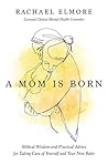 A Mom Is Born: Bi...