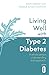 Living Well with Type 2 Diabetes: A Whole Person Understanding and Approach