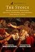 Gateway to the Stoics: Marcus Aurelius's Meditations, Epictetus's Enchiridion, and Selections from Seneca's Letters