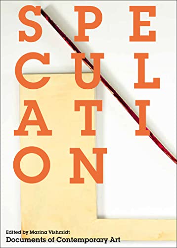 Speculation (Whitechapel: Documents of Contemporary Art)