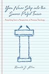 Book cover for You Never Step into the Same Pulpit Twice: Preaching from a Perspective of Process Theology
