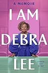 I Am Debra Lee: A Memoir Book cover for I Am Debra Lee: A Memoir