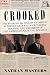 Crooked: The Roaring '20s Tale of a Corrupt Attorney General, a Crusading Senator, and the Birth of the American Political Scandal