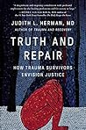Truth and Repair: How Trauma Survivors Envision Justice Book cover for Truth and Repair: How Trauma Survivors Envision Justice