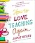 How to Love Teaching Again by Jamie Sears