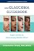 The Glaucoma Guidebook: Expert Advice on Maintaining Healthy Vision (A Johns Hopkins Press Health Book)