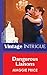 Dangerous Liaisons (Mills & Boon Vintage Intrigue)