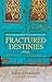 Fractured Destinies: A Novel (Hoopoe Fiction)