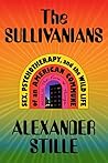 Book cover for The Sullivanians: Sex, Psychotherapy, and the Wild Life of an American Commune