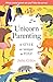 Unicorn Parenting by Julie Giles