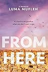 From Here by Luma Mufleh