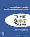 Current Developments in Biotechnology and Bioengineering: Advances in Composting and Vermicomposting Technology