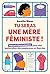Tu seras une mère féministe : Manuel d'émancipation pour des maternités décomplexées et libérées