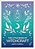 The Little Book of Witchcraft: An Introduction to Magick and White Witchcraft