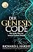 Der Genesis-Code : Der uralte Weg zur inneren Freiheit enthüllt (The Genesis Code) (German Edition)