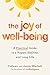 The Joy of Well-Being: A Pr...