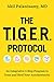 The TIGER Protocol: An Integrative, 5-Step Program to Treat and Heal Your Autoimmunity