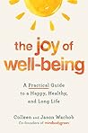 The Joy of Well-Being: A Practical Guide to a Happy, Healthy, and Long Life