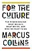 For the Culture by Marcus Collins For the Culture by Marcus Collins