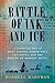 Battle of Ink and Ice: A Sensational Story of News Barons, North Pole Explorers, and the Making of Modern Media