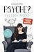 Psyche? Hat doch jeder!: Vom Hin und Her zwischen Herz und Hirn (German Edition)
