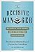 The Decisive Manager: Get Results, Build Morale, and Be the Boss Your People Deserve