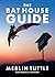 The Bat House Guide