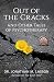 Out of the Cracks and Other...
