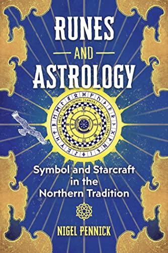 Runes and Astrology: Symbol and Starcraft in the Northern Tradition (Kindle Edition)