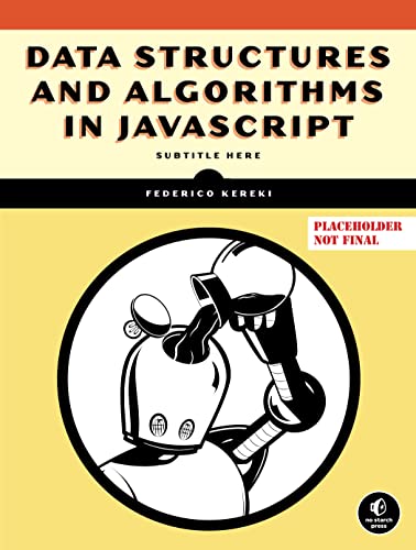 Data Structures and Algorithms in JavaScript (Kindle Edition)