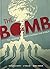 The Bomb: The Weapon That Changed the World
