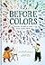 Before Colors: Where Pigments and Dyes Come From