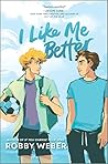 I Like Me Better by Robby Weber
