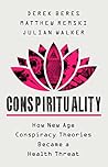 Book cover for Conspirituality: How New Age Conspiracy Theories Became a Health Threat