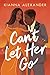 Can't Let Her Go