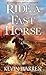 Ride a Fast Horse by Kevin Warren