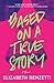 Based on a True Story: A Novel