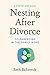 Nesting After Divorce: Co-P...