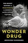 Wonder Drug: The ...