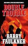 DOUBLE TROUBLE: Ben Nevis & The Gold Digger Book 4