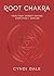 Root Chakra: Your First Energy Center Simplified and Applied (Llewellyn's Chakra Essentials Book 1)