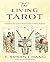 The Living Tarot: Connecting the Cards to Everyday Life for Better Readings