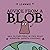 Advice from a Blob: How to Find Peace in this Messy, Beautiful, Chaotic Existence