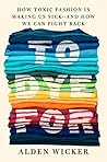 To Dye For: How T...